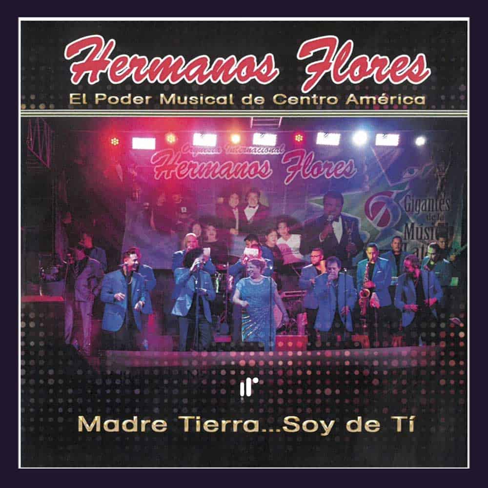 Los Hermanos Flores Madre Tierra Soy de Ti 2016