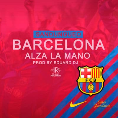 Barcelona Alza la mano, sandungueo Eduard DJ Impac Records