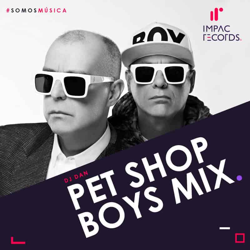 Pet Shop Boys Mix DJ Dan Impac Records
