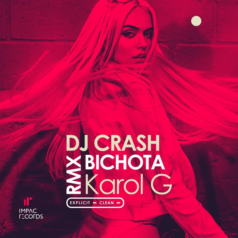 Bichota Remix Karol G - DJ Crash - Clean - Explicit - IR