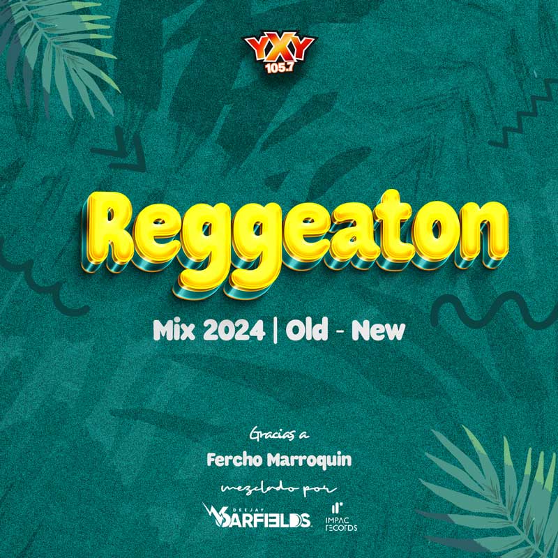 Reggaeton Explícito Old New Verano 2024 YXY