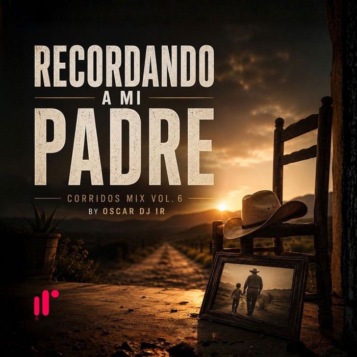 Recordando a Mi Padre Corridos Mix Vol.6