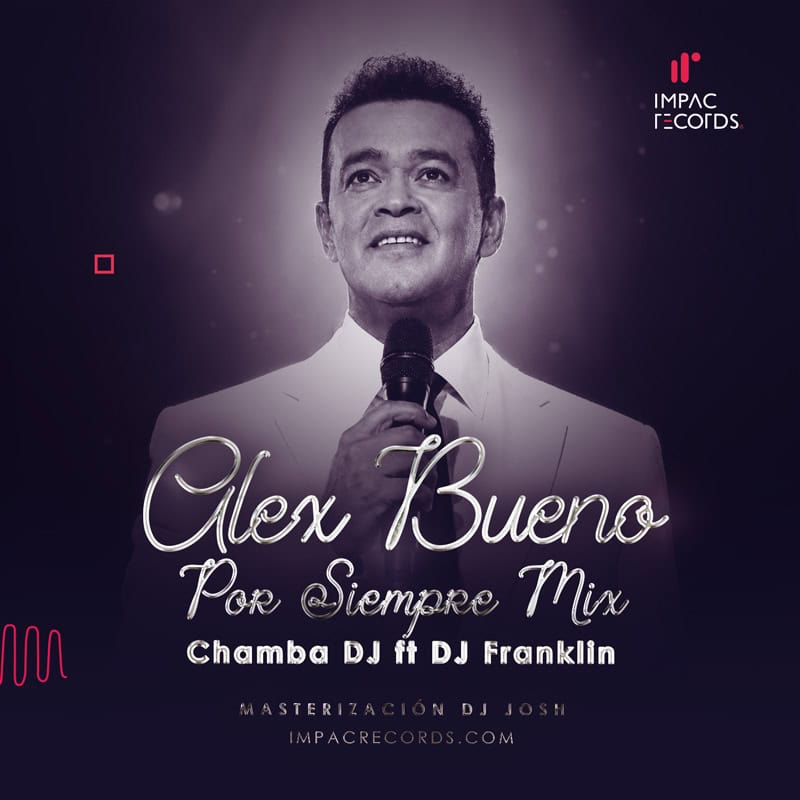 Alex Bueno Por Siempre Mix